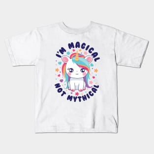 I'm Magical not Mythical Kids T-Shirt